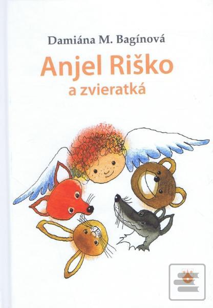 Obrázok Anjel Riško a zvieratká (Damiána Bagínová)