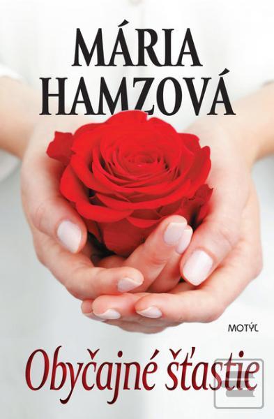 Obrázok Obyčajné šťastie - Mária Hamzová