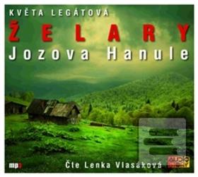 Obrázok Želary / Jozova Hanule - CDmp3 (Čte Lenka Vlasáková) - Legátová Květa