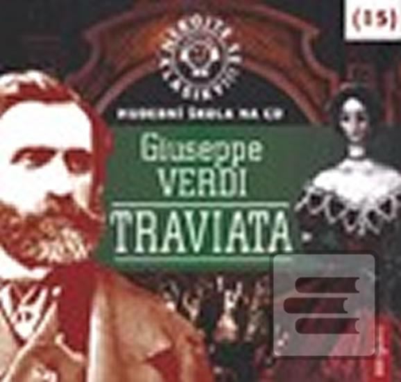 Obrázok Nebojte se klasiky 15 - Giuseppe Verdi: Traviata - CD - Verdi Giuseppe