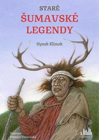 Kniha: Staré šumavské legendy - 1. vydanie - Hynek Klimek