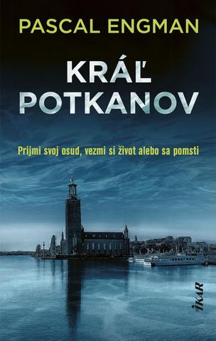 Kniha: Kráľ potkanov - Prijmi svoj osud, vezmi si život alebo sa pomsti - 1. vydanie - Pascal Engman