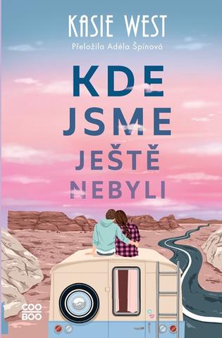Kniha: Kde jsme ještě nebyli - 1. vydanie - Kasie West