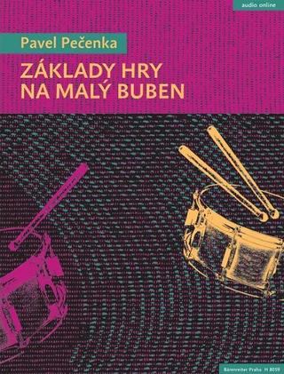Kniha: Základy hry na malý buben - Pavel Pečenka