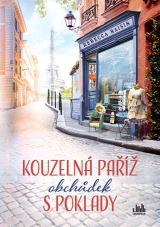 Kniha: Kouzelná Paříž Obchůdek s poklady - 1. vydanie - Rebecca Raisin