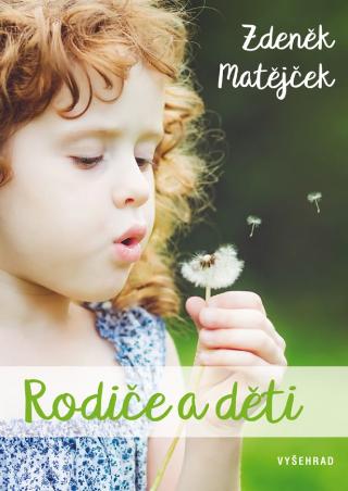 Kniha: Rodiče a děti - 3. vydanie - Zdeněk Matějček