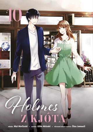 Kniha: Holmes z Kjóta 10 - Holmes z Kjóta (10.díl) - 1. vydanie - Mai Močizuki