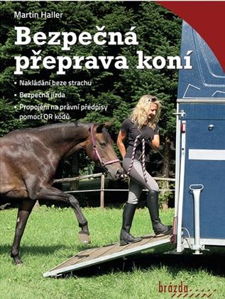 Kniha: Bezpečná přeprava koní - 1. vydanie - Martin Haller