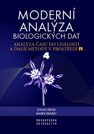 Kniha: Moderní analýza biologických dat 4 - Analýza času do události a další metody v prostředí R - Marek Brabec; Stanislav Pekár