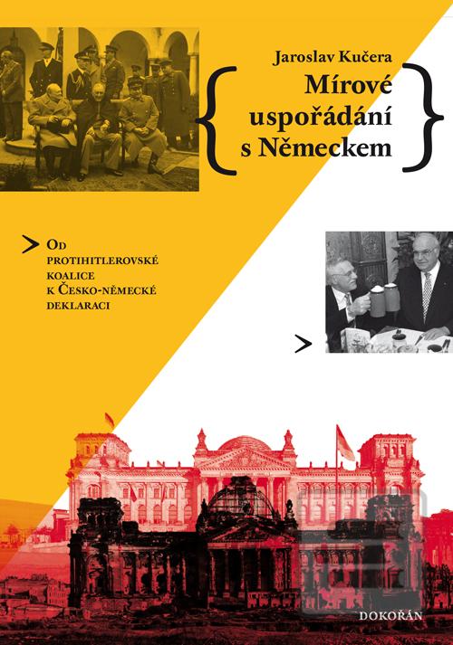 Obrázok Mírové uspořádání s Německem - Od protihitlerovské koalice k Česko-německé deklaraci