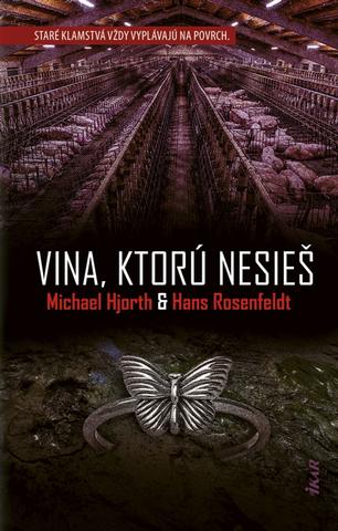 Kniha: Vina, ktorú nesieš - 1. vydanie - Michael Hjorth, Hans Rosenfeldt