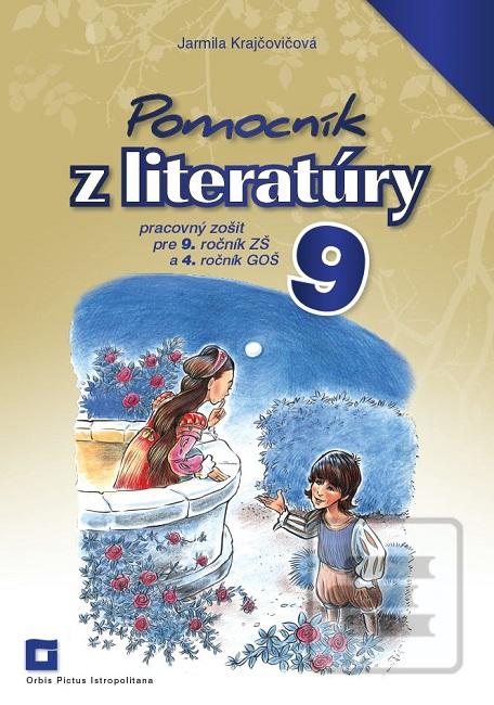 Obrázok Pomocník z literatúry pre 9. ročník ZŠ a 4. ročník GOŠ - Pracovný zošit