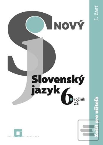 Obrázok Nový Slovenský jazyk pre 6. ročník ZŠ - 1. časť - Zošit pre učiteľa (Jarmila Krajčovičová)