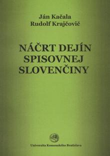 Kniha: Náčrt dejín spisovnej slovenčiny - Ján Kačala