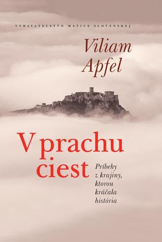 Kniha: V prachu ciest - 1. vydanie - Viliam Apfel