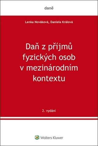 Kniha: Daň z příjmů fyzických osob v mezinárodním kontextu - Daniela Králová; Lenka Nováková