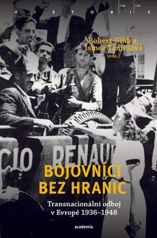 Kniha: Bojovníci bez hranic - Transnacionální odboj v Evropě 1936-1948 - Robert Gildea