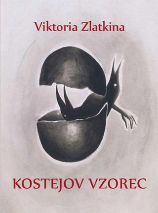 Kniha: Kostejov vzorec - 1. vydanie - Viktoria Zlatkina