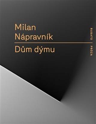 Kniha: Dům dýmu - Milan Nápravník