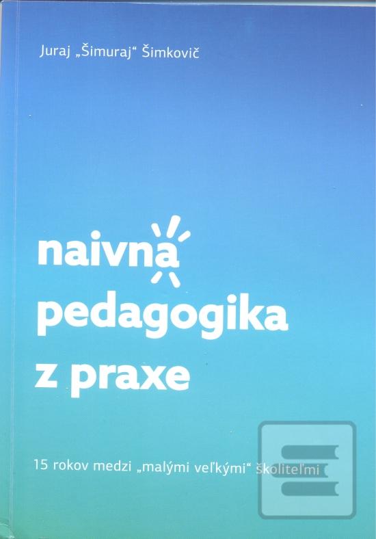 Obrázok Naivná pedagogika z praxe (Juraj 