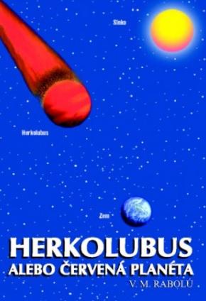 Kniha: Herkolubus - alebo červená planéta - V. M. Rabolú