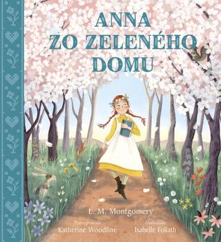 Kniha: Anna zo Zeleného domu - 1. vydanie - Lucy Maud Montgomeryová