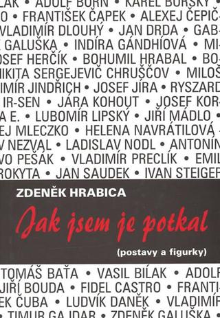 Kniha: Jak jsem je potkal (postavy a figurky) - 1. vydanie - Zdeněk Hrabica