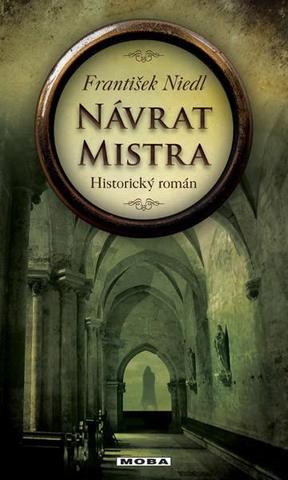Kniha: Návrat mistra - Historický román - 4. vydanie - František Niedl
