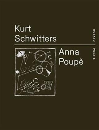 Kniha: Anna Poupě - Kurt Schwitters