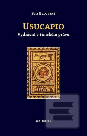 Obrázok Usucapio - Vydržení v římském právu (Petr Bělovský)