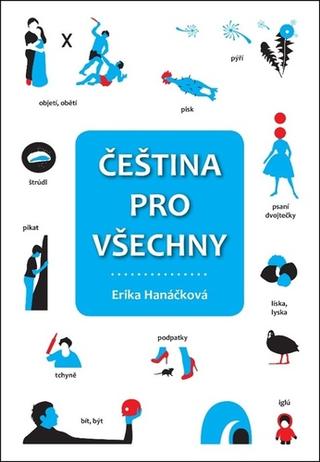 Kniha: Čeština pro všechny - 1. vydanie - Erika Hanáčková