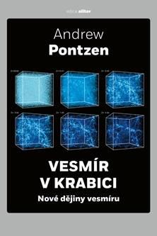 Kniha: Vesmír v krabici - Novém dějiny vesmíru - Andrew Pontzen