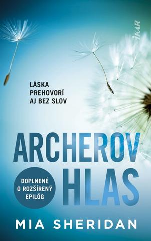 Kniha: Archerov hlas - Láska prehovorí aj bez slov - 1. vydanie - Mia Sheridan