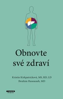 Kniha: Obnovte své zdraví - 1. vydanie - Ibrahim Hanouneh; Kristin Kirkpatricková