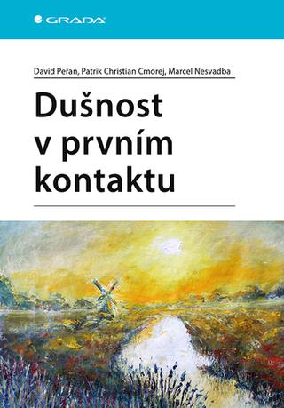 Kniha: Dušnost v prvním kontaktu - 1. vydanie - David Peřan; Patrik Christian Cmorej; Marcel Nesvadba