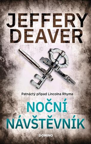 Kniha: Noční návštěvník - Patnáctý případ Lincolna Rhyma - 1. vydanie - Jeffery Deaver