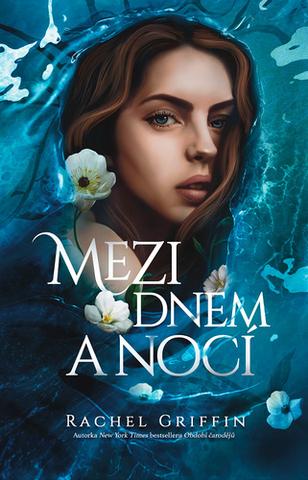 Kniha: Mezi dnem a nocí - Rachel Griffin