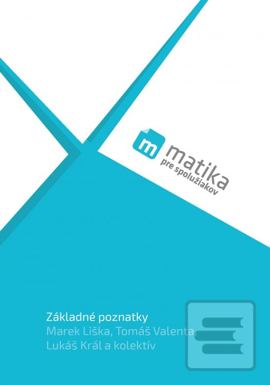 Obrázok Matika pre spolužiakov: Základné poznatky (učebnica)