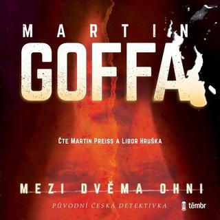 audiokniha: Mezi dvěma ohni - 1. vydanie - Martin Goffa