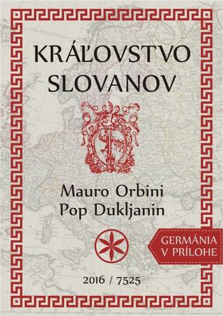 Kniha: Kráľovstvo Slovanov - Mauro Orbini