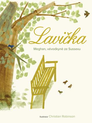 Kniha: Lavička - 1. vydanie - Meghan vévodkyně ze Sussexu; Christian Robinson