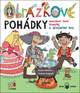 Kniha: Obrázkové pohádky - Obrázkové čtení, básničky a divadelní hra - 1. vydanie - Hanka Jelínková