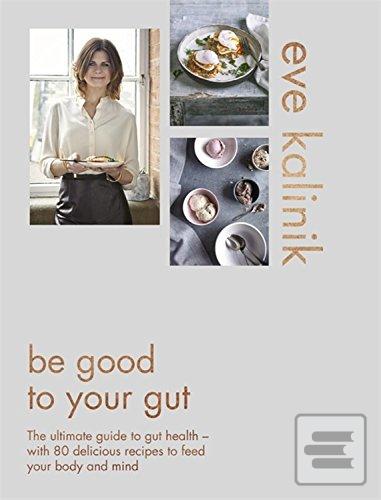 Obrázok Be Good To Your Gut (Eve Kalinik)