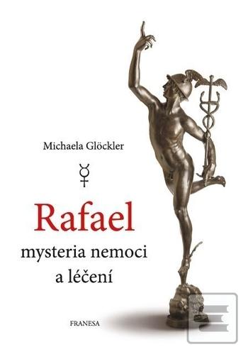 Obrázok Rafael mysteria nemoci a léčení (Michaela Glockler)