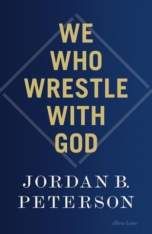 Kniha: We Who Wrestle With God - 1. vydanie - Jordan B. Peterson