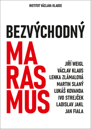 Kniha: Bezvýchodný marasmus - 1. vydanie - Jiří Weigl; Václav Klaus