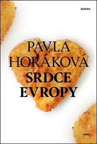 Kniha: Srdce Evropy - Pavla Horáková