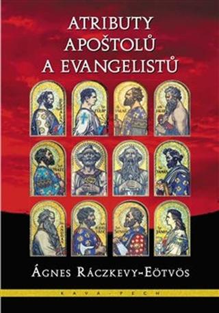 Kniha: Atributy apoštolů a evangelistů - Ágnes Ráczkevy-Eötvös