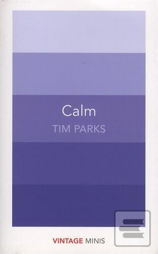 Obrázok Calm (Tim Parks)