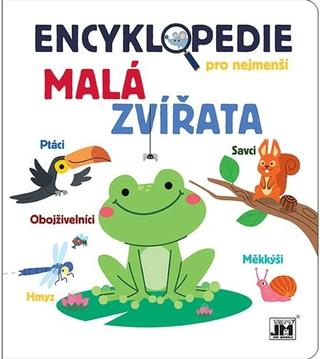 Kniha: Encyklopedie pro nejmenší Malá zvířata